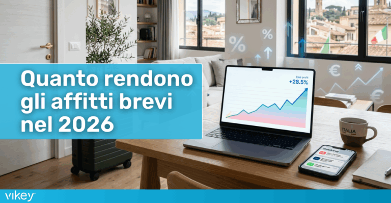 Quanto rendono gli affitti brevi nel 2026: rendimento e redditività delle locazioni turistiche in Italia